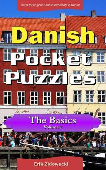 Danish Pocket Puzzles - The Basics - Volume 1