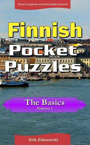 Finnish Pocket Puzzles - The Basics - Volume 1