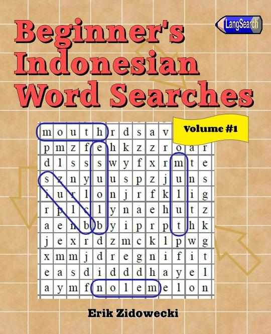 Beginner's Indonesian Word Searches - Volume 1
