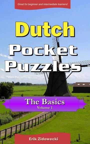 Dutch Pocket Puzzles - The Basics - Volume 1
