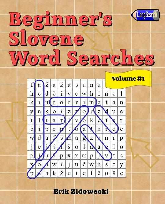Beginner's Slovene Word Searches - Volume 1
