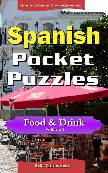 Spanish Pocket Puzzles - Food & Drink - Volume 1