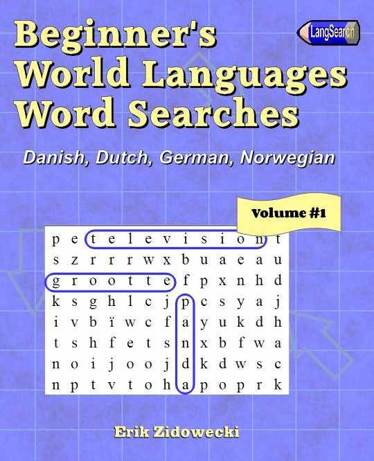 Beginner's World Languages Word Searches: Danish, Dutch, German, Norwegian - Volume 1