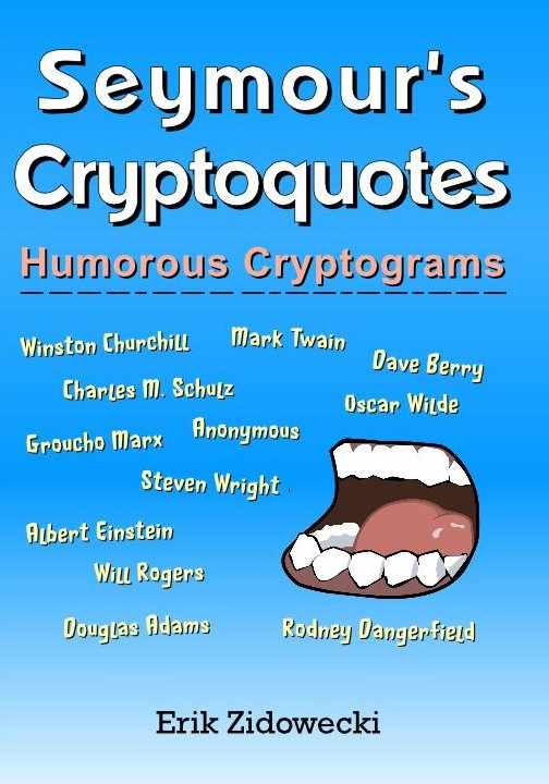 Seymour's Cryptoquotes - Humorous Cryptograms