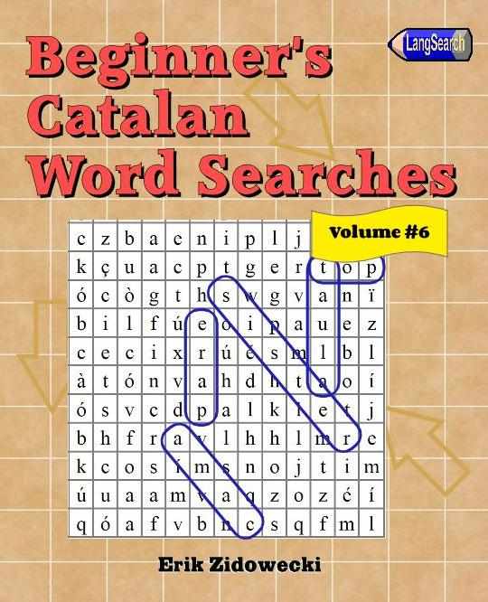 Beginner's Catalan Word Searches - Volume 6