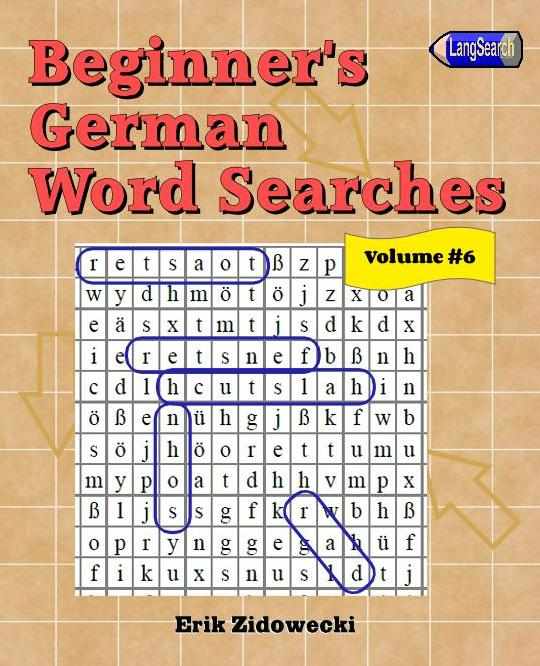 Beginner's German Word Searches - Volume 6