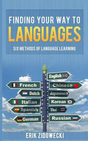 Finding Your Way to Languages: Six Methods of Language Learning