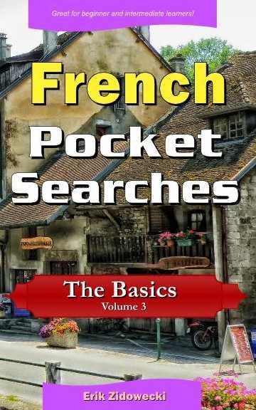 French Pocket Searches - The Basics - Volume 3