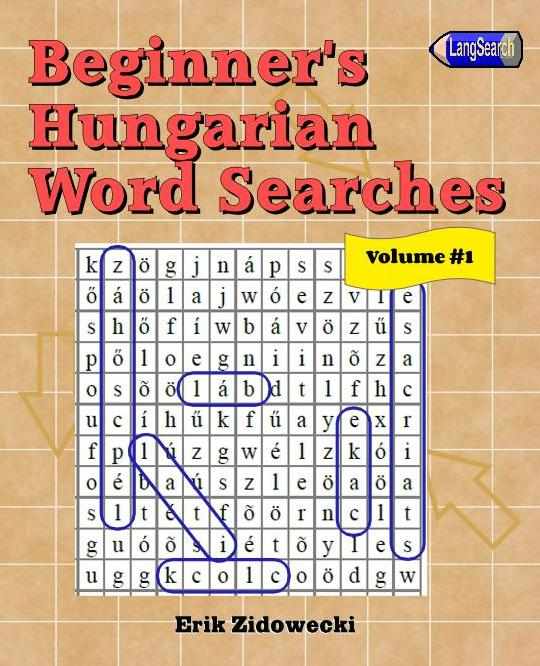 Beginner's Hungarian Word Searches - Volume 1