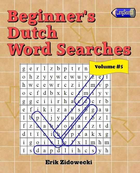 Beginner's Dutch Word Searches - Volume 5