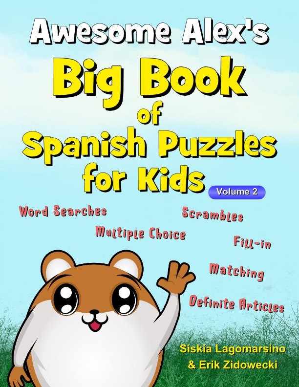 Awesome Alex's Big Book of Spanish Puzzles for Kids - Volume 2