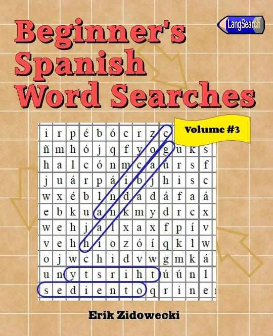 Beginner's Spanish Word Searches - Volume 3