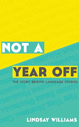 Not A Year Off: The Story Behind Language Stories