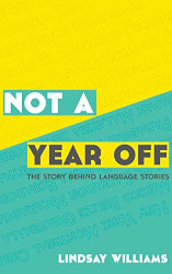 Not A Year Off: The Story Behind Language Stories